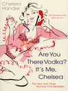 Are You There Vodka? It's Me, Chelsea (eBook)